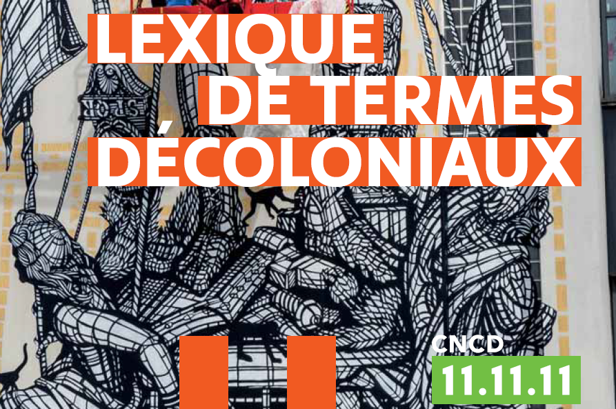 Lexique des termes décoloniaux (CNCD-11.11.11)